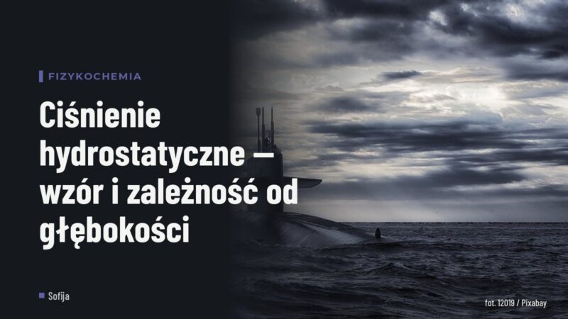Ciśnienie hydrostatyczne — wzór i zależność od głębokości