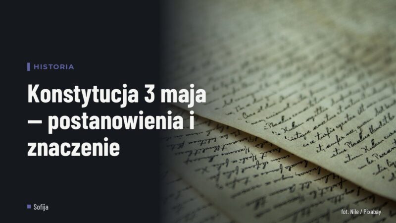Konstytucja 3 maja — postanowienia i znaczenie