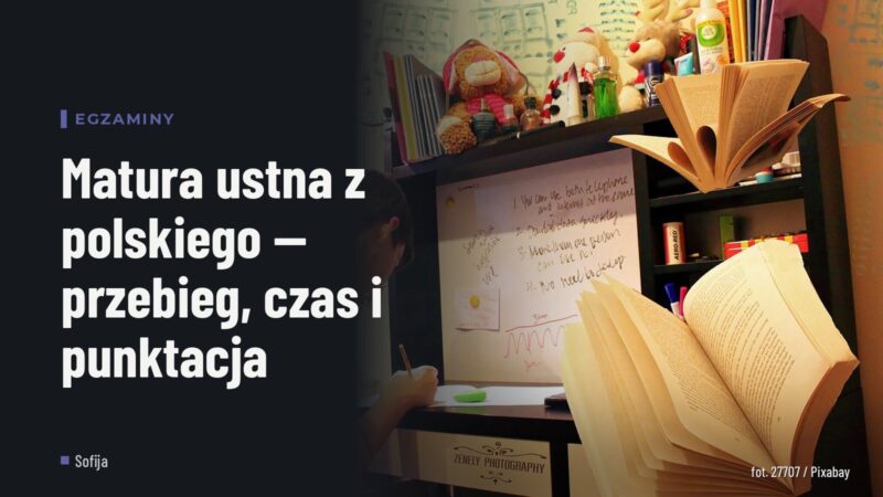 Matura ustna z polskiego — przebieg, czas i punktacja