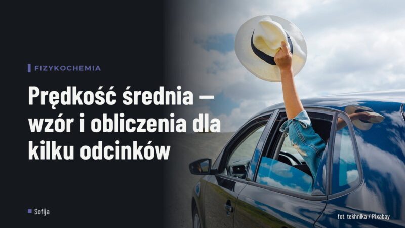 Prędkość średnia — wzór i obliczenia dla kilku odcinków