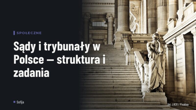 Sądy i trybunały w Polsce — struktura i zadania